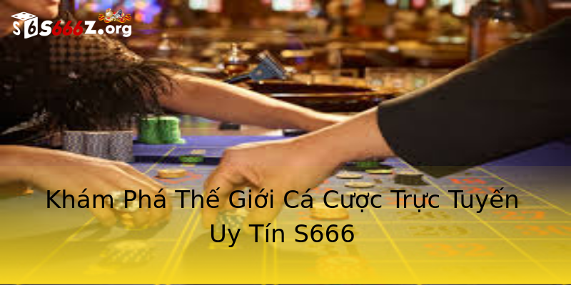 Khám Phá S666 - Nơi Đam Mê Chơi Game Đỉnh Cao